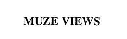 MUZE VIEWS trademark