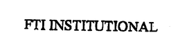 FTI INSTITUTIONAL trademark