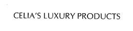 CELIA'S LUXURY PRODUCTS trademark