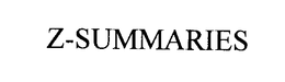 Z-SUMMARIES trademark