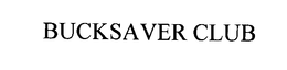 BUCKSAVER CLUB trademark
