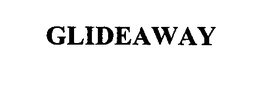 GLIDEAWAY trademark