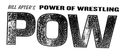 BILL APTER'S POW POWER OF WRESTLING trademark