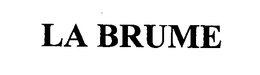 LA BRUME trademark