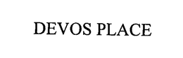 DEVOS PLACE trademark