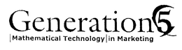 GENERATION 5 MATHEMATICAL TECHNOLOGY IN MARKETING trademark