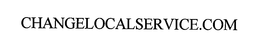 CHANGELOCALSERVICE COM trademark