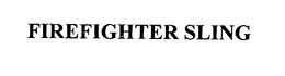 FIREFIGHTER SLING trademark