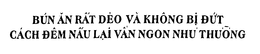 BUN AN RAT DEO VA KHONG BI DUT CACH DEM NAU LAI VAN NGON NHU THUONG trademark