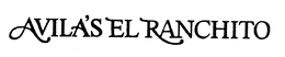 AVILA'S EL RANCHITO trademark