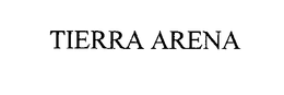 TIERRA ARENA trademark