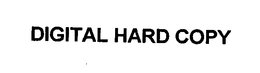 DIGITAL HARD COPY trademark