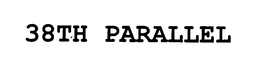 38TH PARALLEL trademark