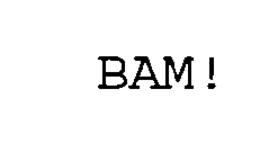 BAM! trademark