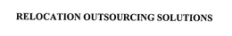 RELOCATION OUTSOURCING SOLUTIONS trademark