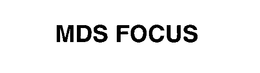 MDS FOCUS trademark