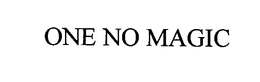 ONE NO MAGIC trademark