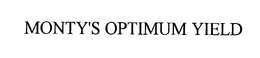 MONTY'S OPTIMUM YIELD trademark