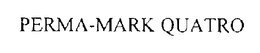 PERMA-MARK QUATRO trademark