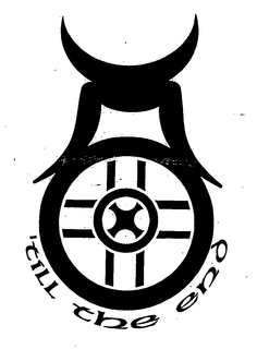 'TILL THE END trademark