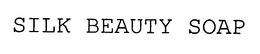 SILK BEAUTY SOAP trademark