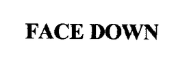 FACEDOWN trademark