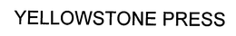 YELLOWSTONE PRESS trademark
