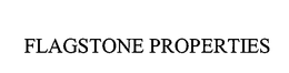 FLAGSTONE PROPERTIES trademark