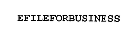 EFILEFORBUSINESS trademark