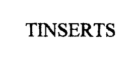 TINSERTS trademark