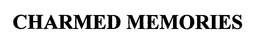 CHARMED MEMORIES trademark