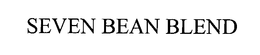 SEVEN BEAN BLEND trademark