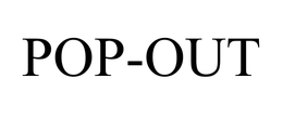 POP-OUT trademark