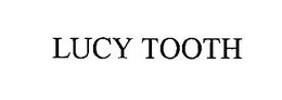 LUCY TOOTH trademark