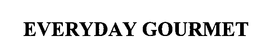 EVERYDAY GOURMET trademark