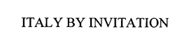 ITALY BY INVITATION trademark