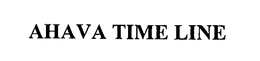 AHAVA TIME LINE trademark