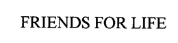FRIENDS FOR LIFE trademark