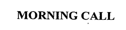 MORNING CALL trademark