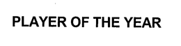 PLAYER OF THE YEAR trademark