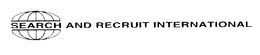 SEARCH AND RECRUIT INTERNATIONAL trademark