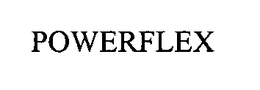 POWERFLEX trademark