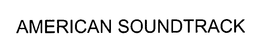 AMERICAN SOUNDTRACK trademark