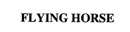 FLYING HORSE trademark