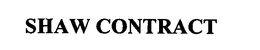 SHAW CONTRACT trademark