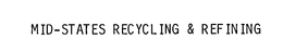 MID-STATES RECYCLING & REFINING trademark