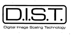 D.I.S.T. DIGITAL IMAGE SCALING TECHNOLOGY trademark