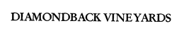 DIAMONDBACK VINEYARDS trademark
