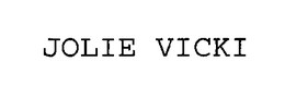 JOLIE VICKI trademark