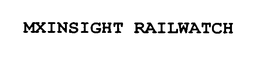 MXINSIGHT RAILWATCH trademark